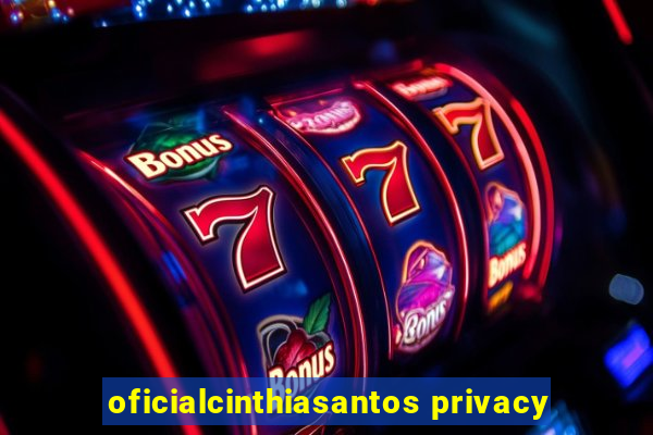 oficialcinthiasantos privacy